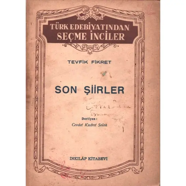SON ŞİİRLER, Tevfik Fikret, derliyen: Cevdet Kudret Solok, İnkılâp Kitabevi, 47 sayfa, 13x18 cm