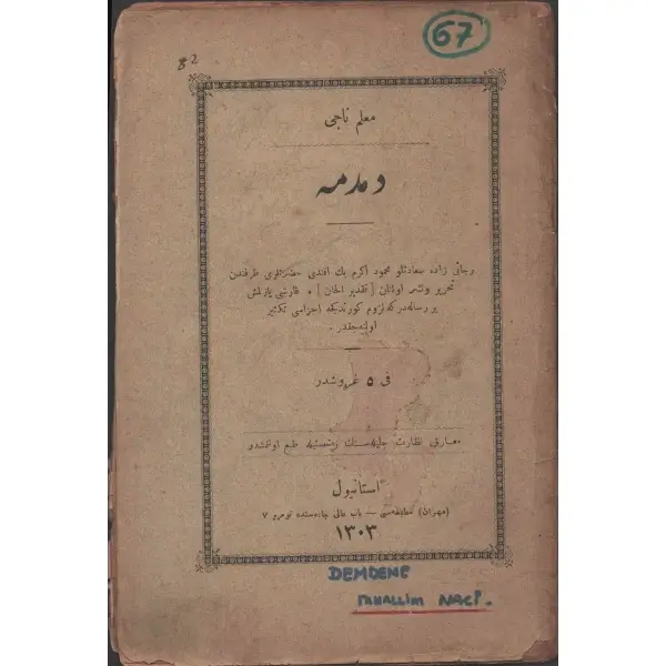 DEMDEME, Muallim Naci, Mihran Matbaası, İstanbul 1303, 54 sayfa, 13x19 cm