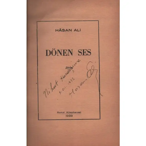 Hâsan Ali [Yücel]´den ithaflı ve imzalı DÖNEN SES (1917-1930), Remzi Kitaphanesi, 1933, 89 sayfa, 13x19 cm