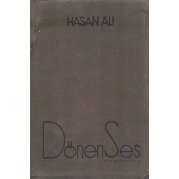 Hâsan Ali [Yücel]´den ithaflı ve imzalı DÖNEN SES (1917-1930), Remzi Kitaphanesi, 1933, 89 sayfa, 13x19 cm