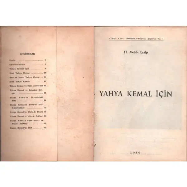 YAHYA KEMAL İÇİN, H. Vehbi Eralp, Yahya Kemali Sevenler Cemiyeti Neşriyatı No. 1, 1959, 94 sayfa, 12x17 cm