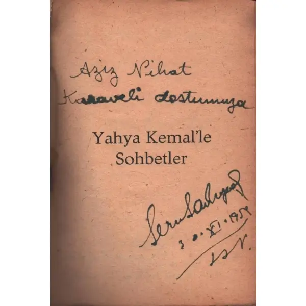 Sermet Sami Uysal´dan ithaflı ve imzalı YAHYA KEMALLE SOHBETLER, Kitap Yayınları, İstanbul - 1959, 215 sayfa, 12x17 cm