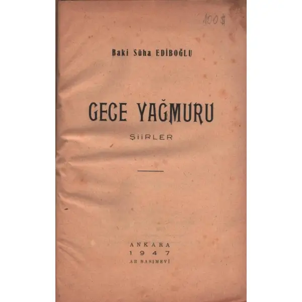 GECE YAĞMURU (Şiirler), Baki Süha Ediboğlu, Ar Basımevi, Ankara - 1947, 31 sayfa, 14x22 cm