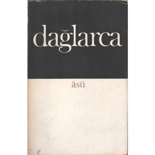 Fazıl Hüsnü Dağlarca´dan Muzaffer Sarısözen´e ithaflı ve imzalı ÂSÛ, Kitap Yayınları, İstanbul - 1967, 318 sayfa, 13x20 cm