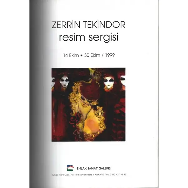 ZERRİN TEKİNDOR RESİM SERGİSİ (14-30 Ekim 1999), Emlak Sanat Galerisi, 32 s., 22x30 cm