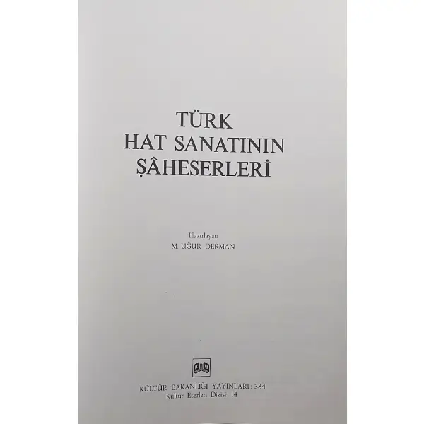 TÜRK HAT SANATININ ŞÂHESERLERİ, hazırlayan: M. Uğur Derman, Kültür Bakanlığı Yayınları, Ocak 1982, 67 sayfa, 35x50 cm