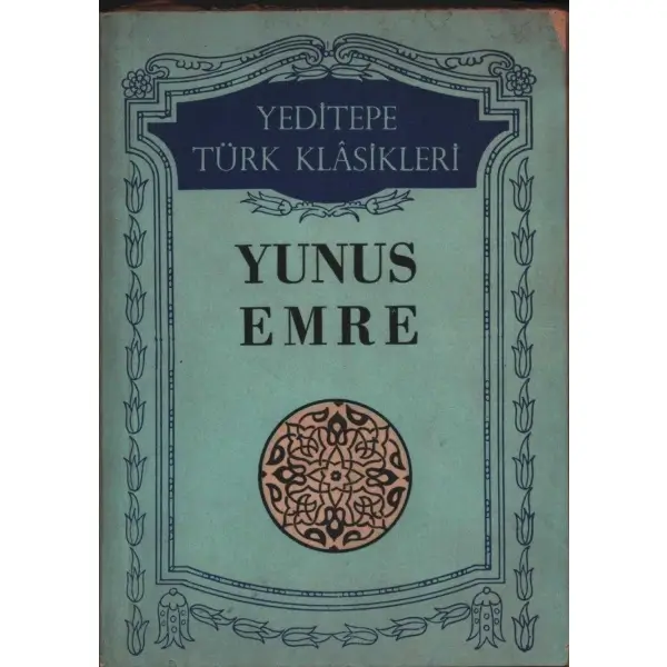 Yeditepe Türk Klâsikleri - 2: YUNUS EMRE, hazırlıyan: Nevzat Yesirgil, Yeditepe Yayınları, İstanbul - Mart 1958, 89 sayfa, 12x17 cm