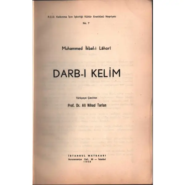 DARB-I KELİM, Muhammed İkbal-i Lâhori, Türkçeye çeviren: Ali Nihad Tarlan, İstanbul Matbaası, 1968, 64 sayfa, 17x24 cm