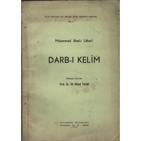 DARB-I KELİM, Muhammed İkbal-i Lâhori, Türkçeye çeviren: Ali Nihad Tarlan, İstanbul Matbaası, 1968, 64 sayfa, 17x24 cm