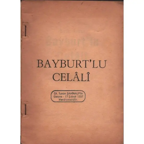 BAYBURT´LU CELÂLÎ, Salim Haşlak, Dernek Yayınları, Nisan 1963, 103 sayfa, 14x20 cm