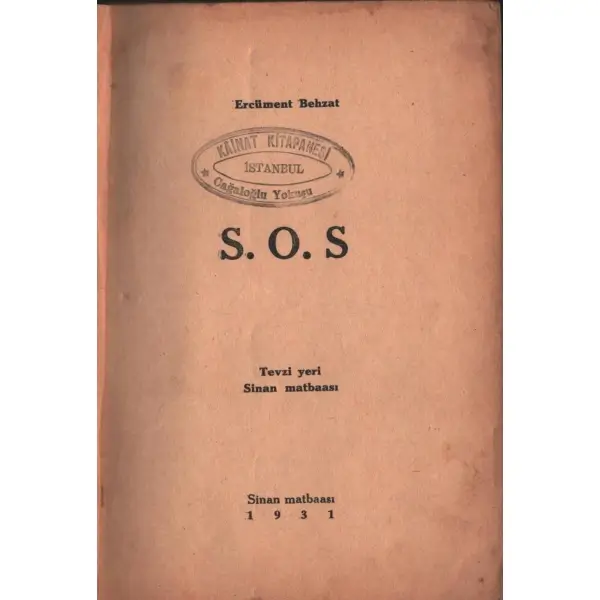 S.O.S, Ercüment Behzat, Sinan Matbaası, 1931, 63 sayfa, 14x20 cm