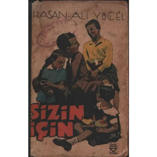 SİZİN İÇİN (Çocuklara Şiirlerim), Hasan-Âli Yücel, Ülkü Basımevi, 1937, 111 sayfa, 13x19 cm