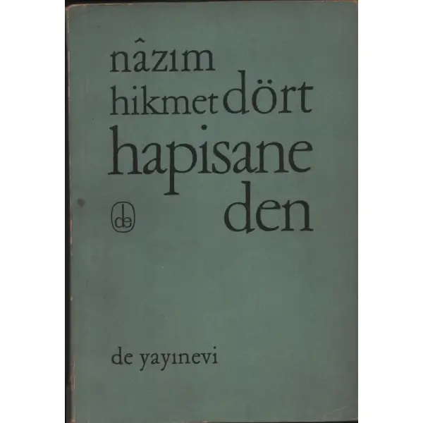 DÖRT HAPİSANEDEN, Nâzım Hikmet, baskıya hazırlayan: Memet Fuat, De Yayınevi, Mart 1966, 105 sayfa, 14x20 cm