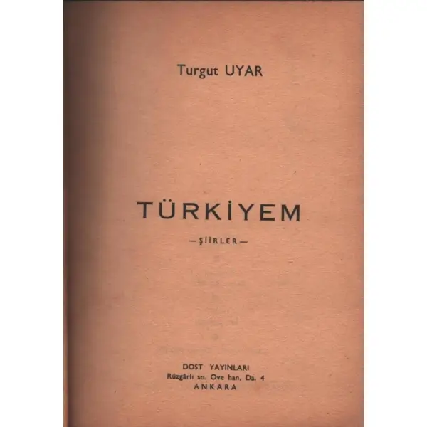 TÜRKİYEM (Şiirler), Turgut Uyar, Dost Yayınları, Ankara - 1963, 119 sayfa, 12x17 cm