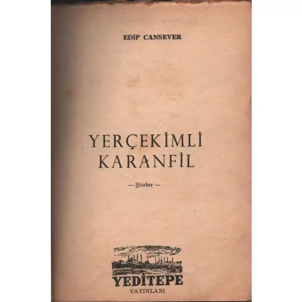 YERÇEKİMLİ KARANFİL (Şiirler), Edip Cansever, Yeditepe Yayınları, İstanbul - Kasım 1957, 61 sayfa, 12x17 cm
