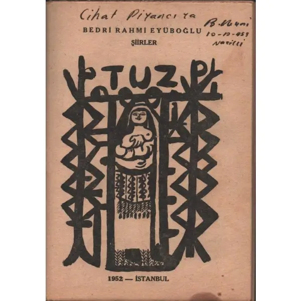 TUZ (Şiirler), Bedri Rahmi Eyüboğlu, Osmanbey Matbaası, İstanbul - 1952, 47 sayfa, 12x17 cm