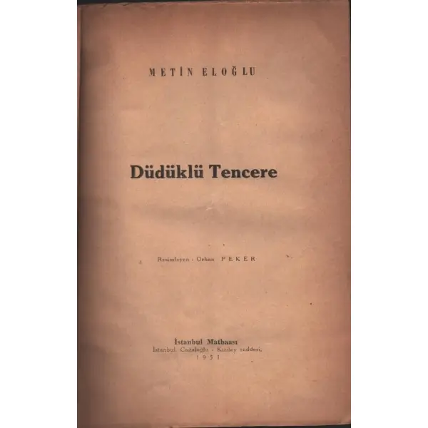 DÜDÜKLÜ TENCERE (Şiirler), Metin Eloğlu, İstanbul Matbaası, 1951, 48 sayfa, 14x21 cm