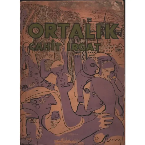 ORTALIK, Cahit Irgat, Yeditepe Yayınları, İstanbul - Eylûl 1952, 59 sayfa, 12x17 cm, ithaflı ve imzalı