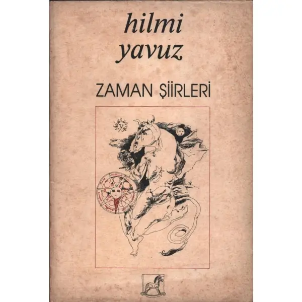 ZAMAN ŞİİRLERİ, Hilmi Yavuz, Şiir Atı Yayıncılık, İstanbul - Şubat 1987, 43 sayfa, 13x19 cm