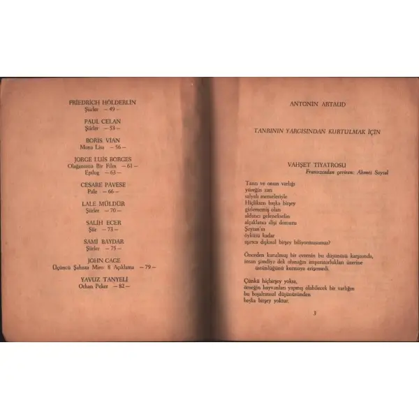 BEYAZ (Beyaz Yayıncılık Kitap 1), yayına hazırlayanlar: Turgay Özen - Serdar Işın - Ahmet Soysal - Hakkı Mısırlıoğlu, Aralık 1982, 91 sayfa, 16x20 cm
