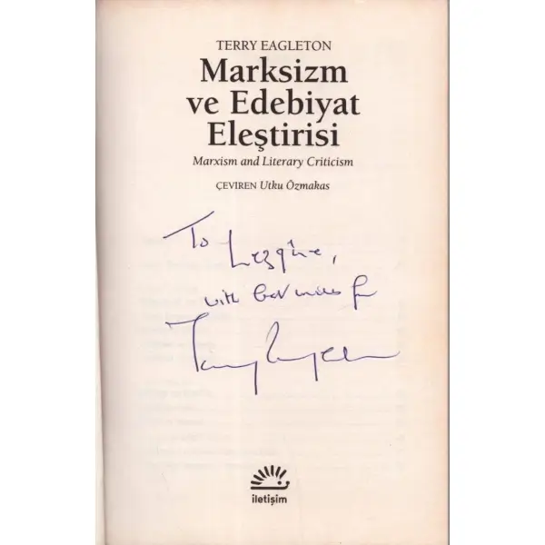 MARKSİZM VE EDEBİYAT ELEŞTİRİSİ, Terry Eagleton - çeviren: Utku Özmakas, İletişim Yayınları, İstanbul 2012, 99 sayfa, 13x19 cm, İTHAFLI VE İMZALI