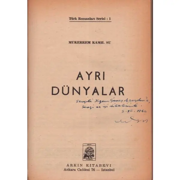 AYRI DÜNYALAR, Mükerrem Kamilsu, Arkın Kitabevi, 1964, 174 sayfa, 13x19 cm, İTHAFLI VE İMZALI