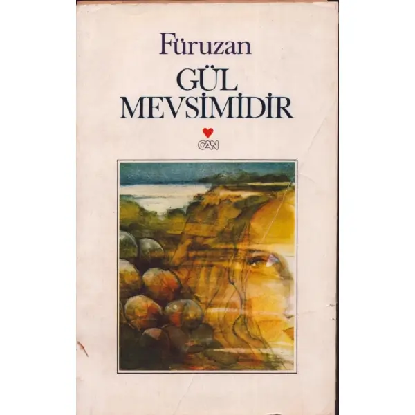 GÜL MEVSİMİDİR, Fürüzan, Can Yayınları, İstanbul 1985, 111 sayfa, 13x19 cm, İTHAFLI VE İMZALI
