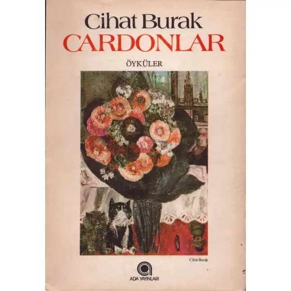 CARDONLAR (Öyküler), Cihat Burak, Ada Yayınları, İstanbul 1981, 164 sayfa, 13x19 cm, İTHAFLI VE İMZALI