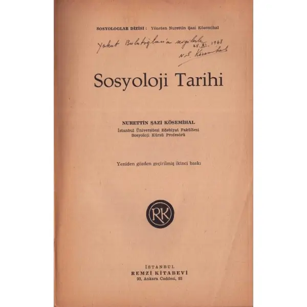 SOSYOLOJİ TARİHİ, Nurettin Şazi Kösemihal, Remzi Kitabevi, İstanbul - 1968, 366 sayfa, 16x24 cm, İTHAFLI VE İMZALI