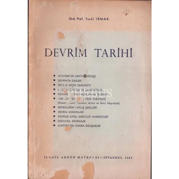 DEVRİM TARİHİ, Sadi Irmak, İsmail Akgün Matbaası, İstanbul - 1967, 223 sayfa, 17x24 cm, Falih Rıfkı Atay'a İTHAFLI VE İMZALI