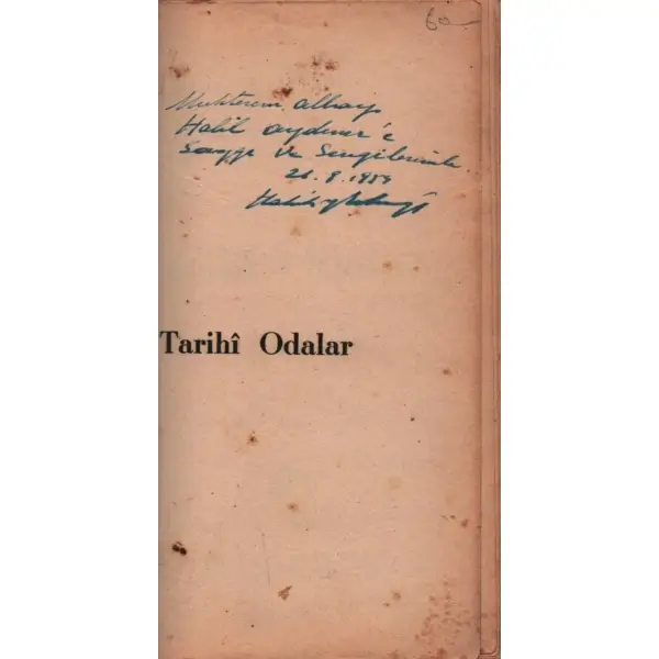 TARİHÎ ODALAR, Halûk Y. Şehsuvaroğlu, İnkılâp Kitabevi, İstanbul - 1954, 176 sayfa, 14x20 cm, İTHAFLI VE İMZALI