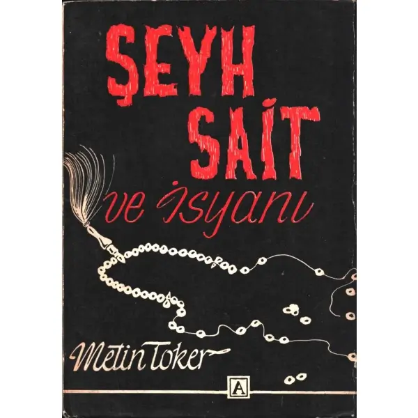 ŞEYH SAİT VE İSYANI, Metin Toker, Akis Yayınları, Ankara - 1968, 136 sayfa, 14x20 cm, İTHAFLI VE İMZALI