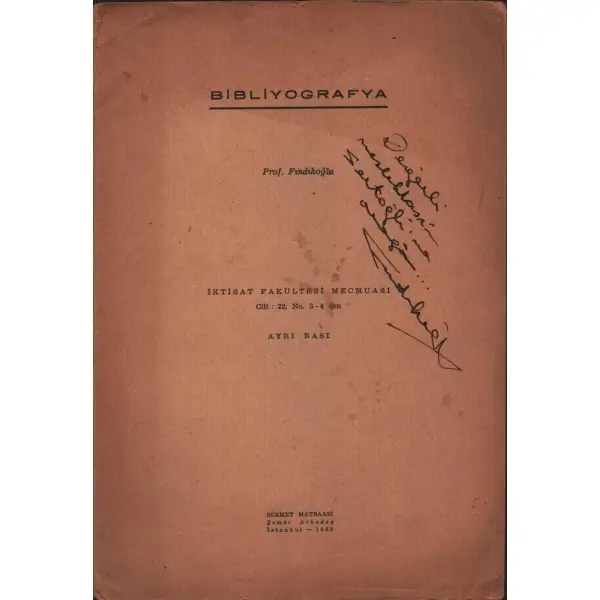 BİBLİYOGRAFYA, Prof. Ziyaeddin Fahri Fındıkoğlu, Sermet Matbaası, İstanbul - 1963, 6 sayfa, 17x24 cm, İTHAFLI VE İMZALI