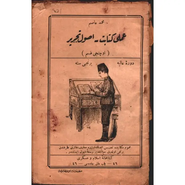 AMELÎ KİTÂBET - USÛL-İ TAHRÎR (Üçüncü Kısım), Mehmed Asım, Kitabhane-i İslam ve Askerî, İstanbul 1333, 110 s., 12x18 cm