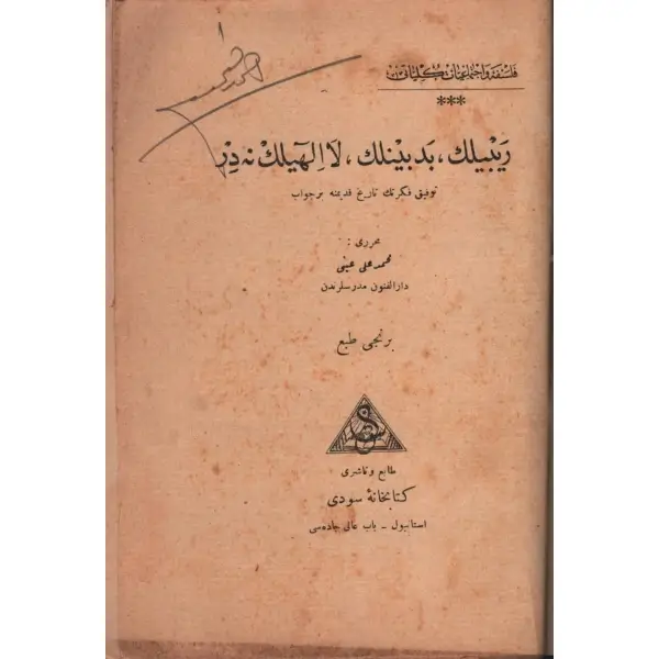 REYBÎLİK, BEDBÎNLİK, LÂİLÂHÎLİK NEDİR, Mehmed Ali Ayni, Kitabhane-i Sûdi, İstanbul 1927, 87 s., 15x21 cm