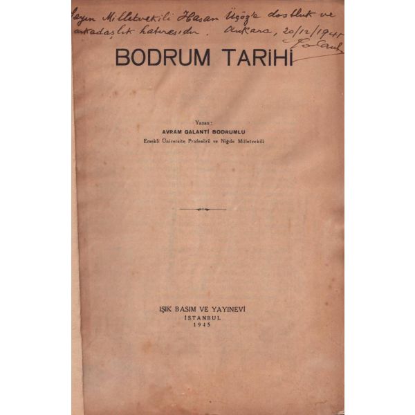 BODRUM TARİHİ, Avram Galanti Bodrumlu, 1945, Işık Basım ve Yayınevi, 97 sayfa, İTHAFLI VE İMZALI...