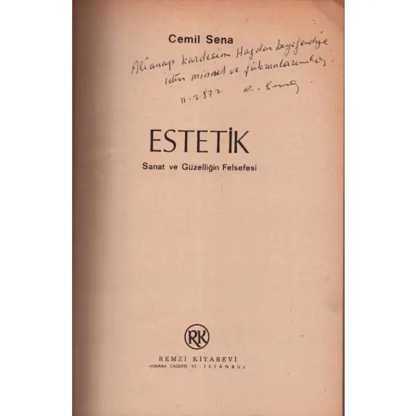 ESTETİK (Sanat ve Güzelliğin Felsefesi), Cemil Sena, 1972, Remzi Kitabevi, 288 sayfa, 16x24 cm, İTHAFLI VE İMZALI...