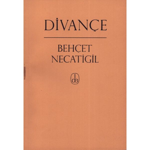 DİVANÇE (Şiirler), Behçet Necatigil, 1965, De Yayınevi, 53 sayfa, 14x20 cm, İTHAFLI VE İMZALI...
