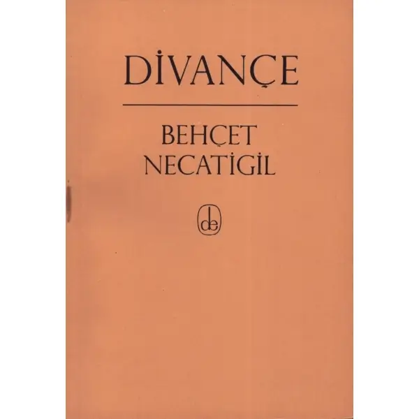 DİVANÇE (Şiirler), Behçet Necatigil, 1965, De Yayınevi, 53 sayfa, 14x20 cm, İTHAFLI VE İMZALI...