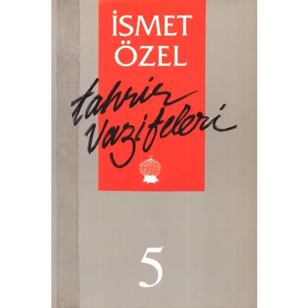 TAHRİR VAZİFELERİ V, İsmet Özel, 1992, Çıdam Yayınları, 56 sayfa, 13x20 cm, İTHAFLI VE İMZALI...