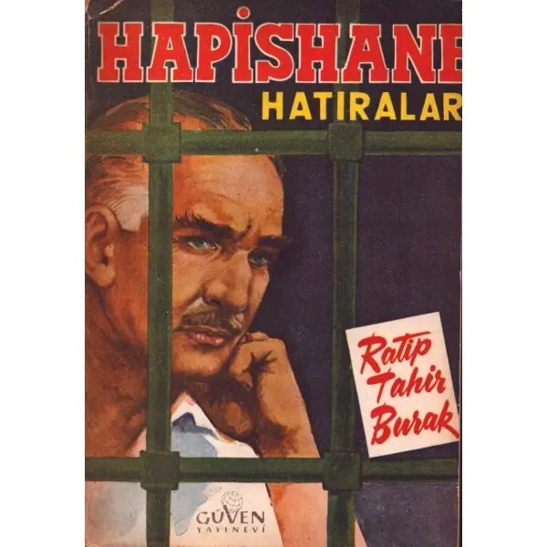 HAPİSHANE HATIRALARI, Ratip Tahir Burak, 1961, Güven Yayınevi, 181 sayfa, 14x20 cm, İTHAFLI VE İMZALI...