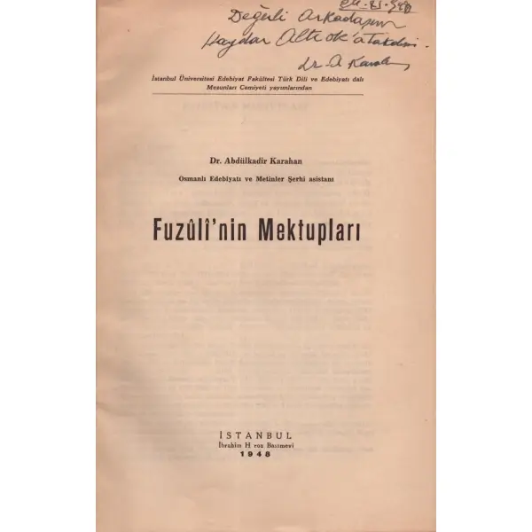 FUZÛLÎ´NİN MEKTUPLARI, Abdülkadir Karahan, 1948, İbrahim Horoz Basımevi, 60 sayfa, 17x24 cm, İTHAFLI VE İMZALI...