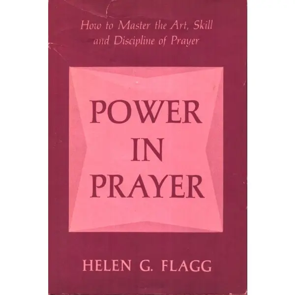 POWER IN PRAYER (How to Master the Art, Skill and Discipline of Prayer), Helen G. Flagg, 1959, Exposition Press (New York), 63 sayfa, 14x21 cm, İTHAFLI VE İMZALI...