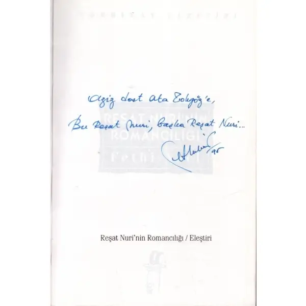 REŞAT NURİ´NİN ROMANCILIĞI, Fethi Naci, 1995, Oğlak Yayıncılık, 287 sayfa, 13x20 cm, İTHAFLI VE İMZALI...