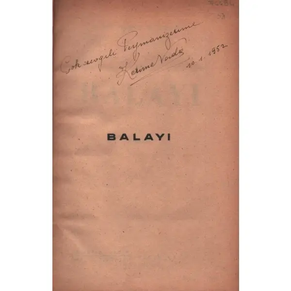 BALAYI (Roman), Kerime Nadir, 1946, İnkılâp Kitabevi, 128 sayfa, 14x20 cm, İTHAFLI VE İMZALI...