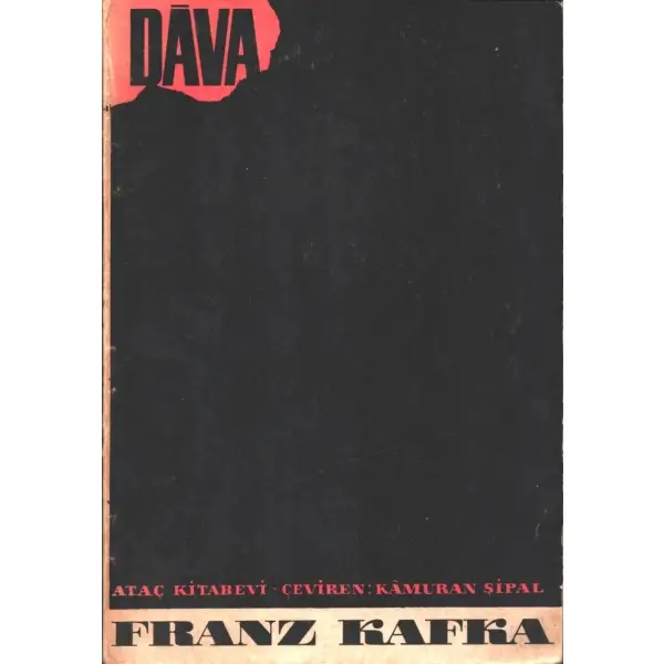 DAVA, Franz Kafka, çeviri: Kâmuran Şipal, 1964, Ataç Kitabevi, 206 sayfa,13x20 cm, İTHAFLI VE İMZALI...