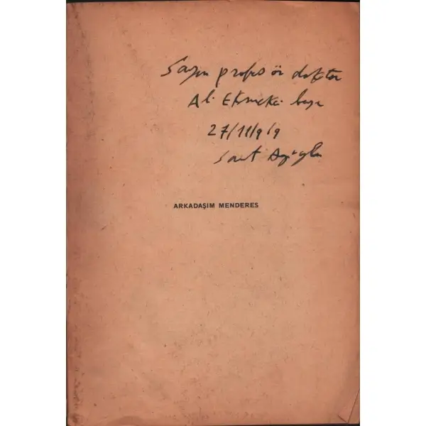ARKADAŞIM MENDERES, Samet Ağaoğlu, 1967, Rek-Tur Kitap Servisi, 204 sayfa, 14x20 cm, İTHAFLI VE İMZALI...