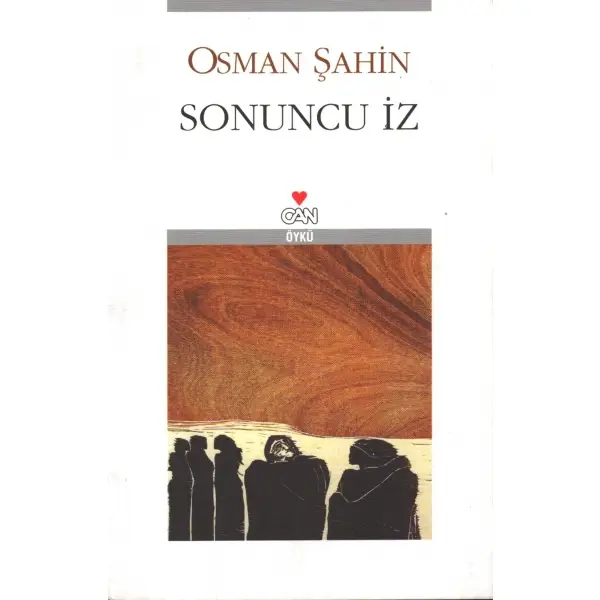 SONUNCU İZ (Öykü), Osman Şahin, 2007, Can Yayınları, 181 sayfa, 13x20 cm, İTHAFLI VE İMZALI...