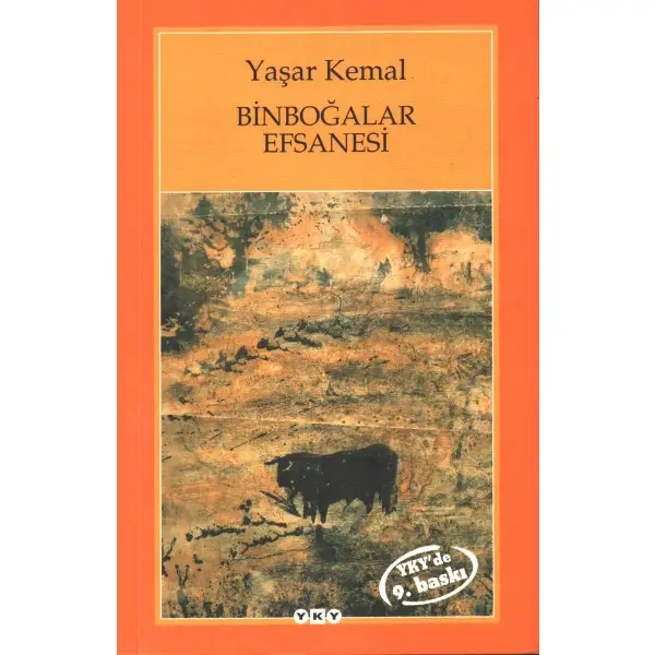 BİNBOĞALAR EFSANESİ (Roman), Yaşar Kemal, 1988, Yapı Kredi Yayınları, 281 sayfa, 14x21 cm, İTHAFLI VE İMZALI...