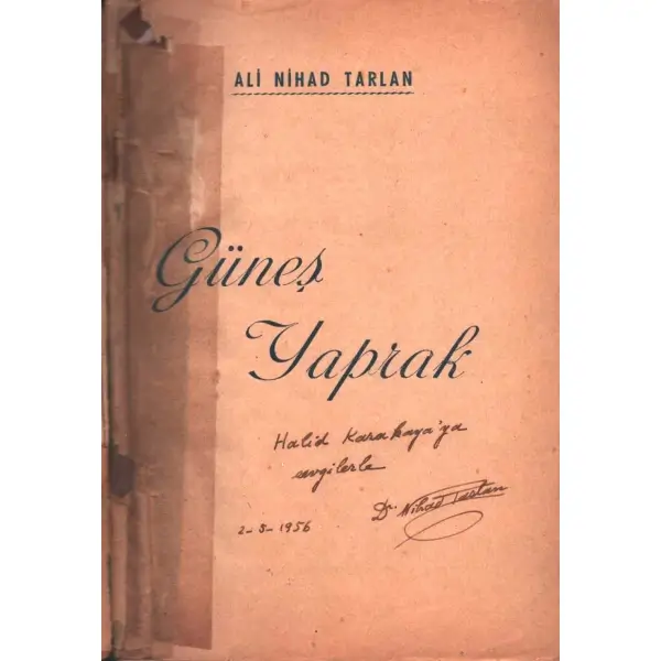 GÜNEŞ YAPRAK, Ali Nihad Tarlan, 1953, Anıl Matbaası, 132 sayfa, 14x20 cm, İTHAFLI VE İMZALI...